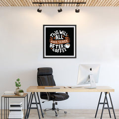 Ezposterprints - This Will All Make Sense After Coffee - 24x24 ambiance display photo sample