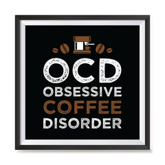 Ezposterprints - OCD Obsessive Coffee Disorder with frame photo sample