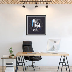 Ezposterprints - Best Dad Ever 2 | Father's Day Posters - 24x24 ambiance display photo sample