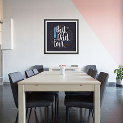 Ezposterprints - Best Dad Ever 2 | Father's Day Posters - 32x32 ambiance display photo sample
