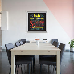 Ezposterprints - Dad! You Are My Super Hero, I love you so much | Father's Day Posters - 32x32 ambiance display photo sample