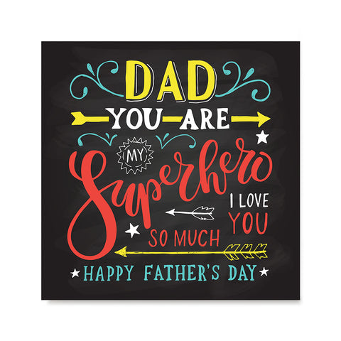 Ezposterprints - Dad! You Are My Super Hero, I love you so much | Father's Day Posters