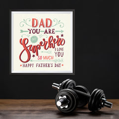 Ezposterprints - Dad! You Are My Super Hero, I love you so much 2 | Father's Day Posters - 12x12 ambiance display photo sample