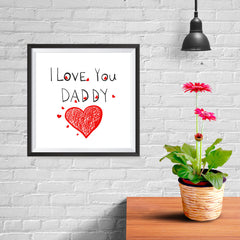 Ezposterprints - I Love You Dad | Father's Day Posters - 10x10 ambiance display photo sample