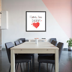 Ezposterprints - I Love You Dad | Father's Day Posters - 32x32 ambiance display photo sample