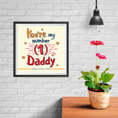 Ezposterprints - You're My Number 1 Daddy | Father's Day Posters - 10x10 ambiance display photo sample