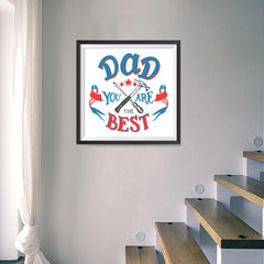Ezposterprints - Dad! You Are The Best | Father's Day Posters - 16x16 ambiance display photo sample