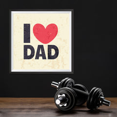 Ezposterprints - I Love Dad 2 | Father's Day Posters - 12x12 ambiance display photo sample