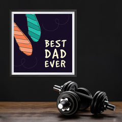 Ezposterprints - Best Dad Ever 4 | Father's Day Posters - 12x12 ambiance display photo sample