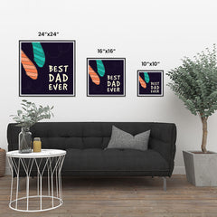 Ezposterprints - Best Dad Ever 4 | Father's Day Posters ambiance display photo sample