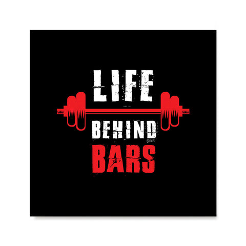 Ezposterprints - Life Behind Bars | GYM Motivation Quotes
