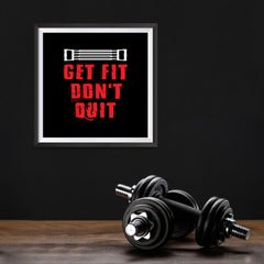 Ezposterprints - Get Fit Don't Quit | GYM Motivation Quotes - 10x10 ambiance display photo sample