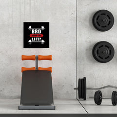 Ezposterprints - Bro! Do You Even Lift? | GYM Motivation Quotes - 16x16 ambiance display photo sample