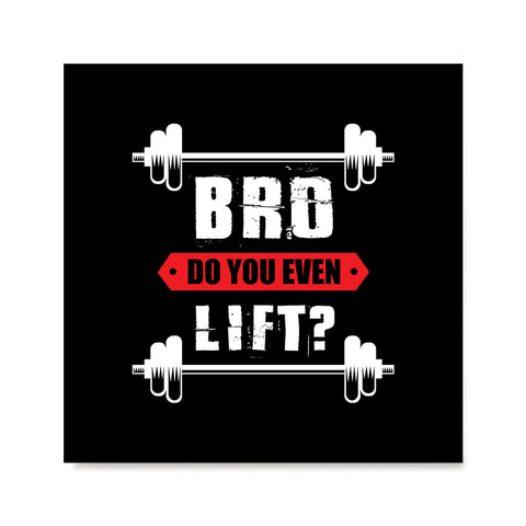 Ezposterprints - Bro! Do You Even Lift? | GYM Motivation Quotes