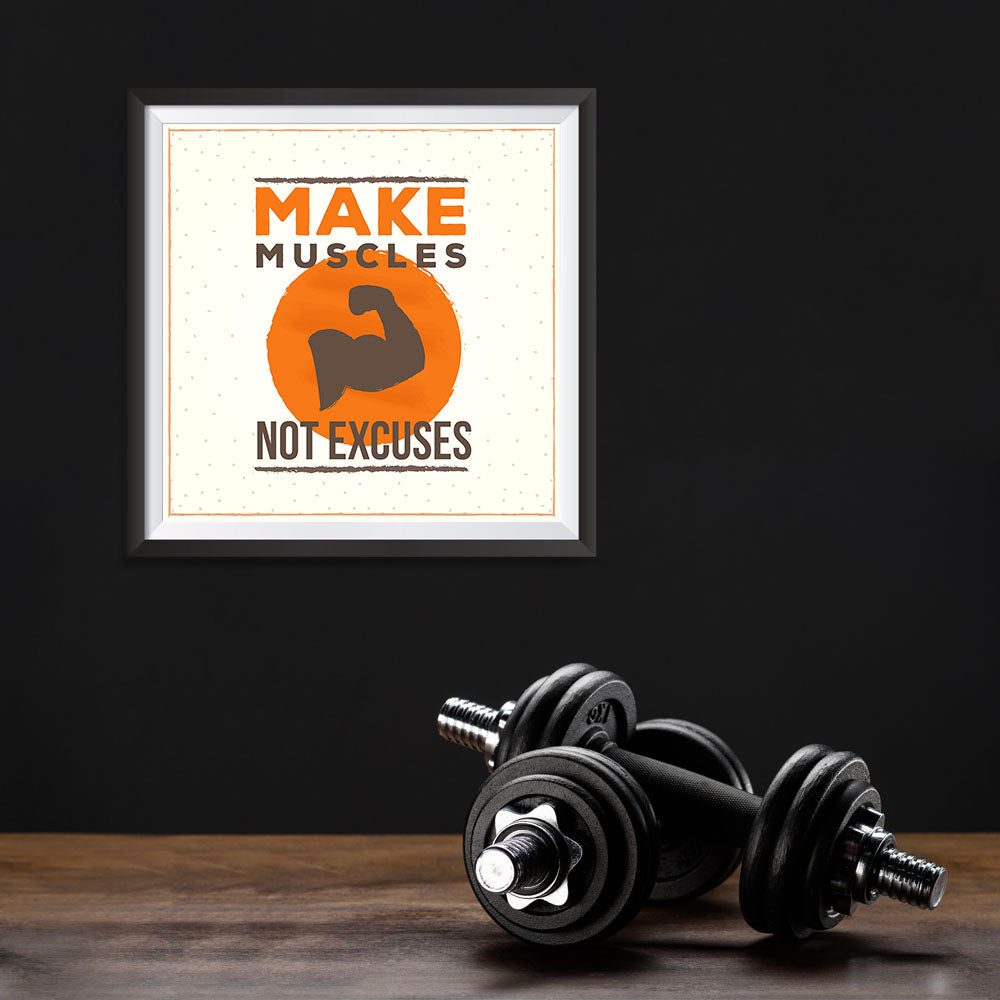 Ezposterprints - Make Muscles Not Excuses | GYM Motivation Quotes - 10x10 ambiance display photo sample