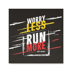 Ezposterprints - Worry Less Run More, Keep Moving | GYM Motivation Quotes