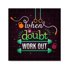 Ezposterprints - When in Doubt Work Out | GYM Motivation Quotes