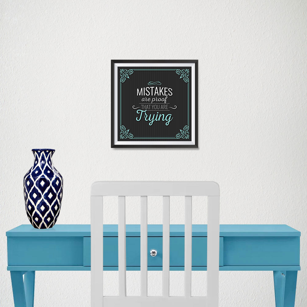 Ezposterprints - Mistakes are Proof That You are Trying - 10x10 ambiance display photo sample