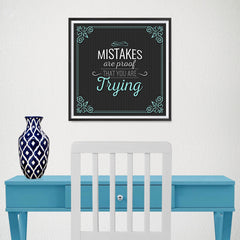 Ezposterprints - Mistakes are Proof That You are Trying - 16x16 ambiance display photo sample