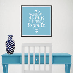 Ezposterprints - There's Always A Reason To Smile - 16x16 ambiance display photo sample