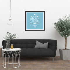 Ezposterprints - There's Always A Reason To Smile - 24x24 ambiance display photo sample
