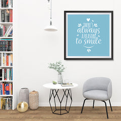 Ezposterprints - There's Always A Reason To Smile - 32x32 ambiance display photo sample