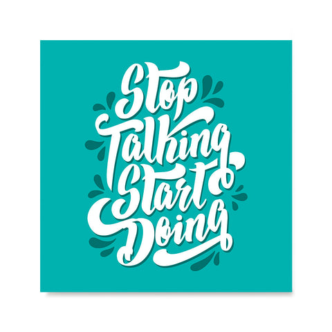 Ezposterprints - Stop Talking Start Doing