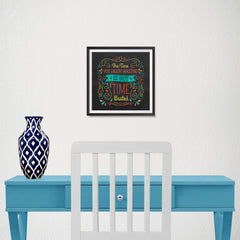 Ezposterprints - The Time You Enjoy Wasting Is Not Time Wasted - 10x10 ambiance display photo sample