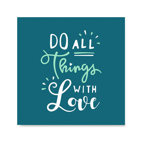 Ezposterprints - Do All Things With Love