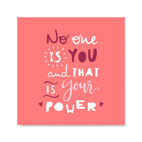 Ezposterprints - No One Is You And That Is Your Power