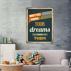 Ezposterprints - Your Dreams | Retro Metal Design Signs Posters - 36x48 ambiance display photo sample