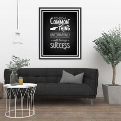 Ezposterprints - To-Do a Common Thing Uncommonly - 32x40 ambiance display photo sample