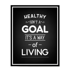 Ezposterprints - Healthy Isn't a Goal