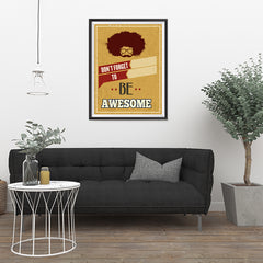 Ezposterprints - Don't Forget To Be Awesome - 24x32 ambiance display photo sample