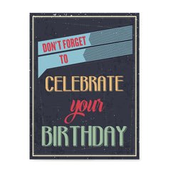 Ezposterprints - Don't Forget To Celebrate Your Birthday