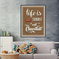 Ezposterprints - Life is Short, Eat Chocolate - 36x48 ambiance display photo sample
