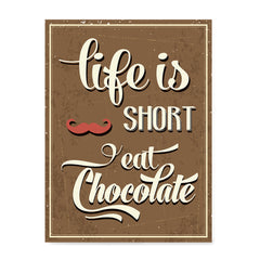 Ezposterprints - Life is Short, Eat Chocolate