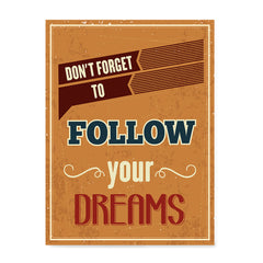 Ezposterprints - Don't Forget To Follow Your Dreams