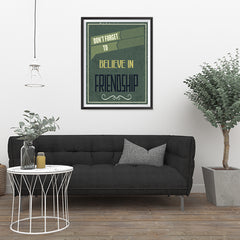 Ezposterprints - Don't Forget To Believe In Friendship - 24x32 ambiance display photo sample