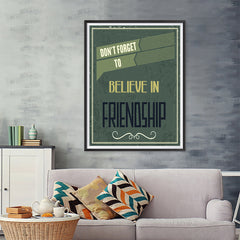 Ezposterprints - Don't Forget To Believe In Friendship - 36x48 ambiance display photo sample