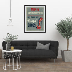 Ezposterprints - Money Can't Buy Happiness But It Can Buy Beautiful Shoes - 24x32 ambiance display photo sample