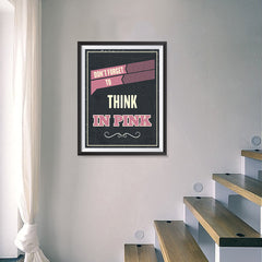 Ezposterprints - Don't Forget To Think In Pink - 18x24 ambiance display photo sample