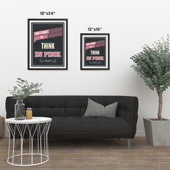 Ezposterprints - Don't Forget To Think In Pink ambiance display photo sample