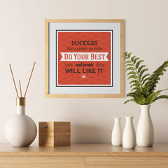 Ezposterprints - Success Has A Simple Formula Do Your Best And People Will Like It - 12x12 ambiance display photo sample