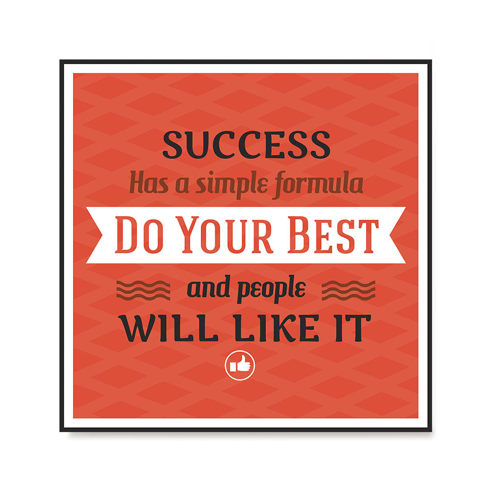 Ezposterprints - Success Has A Simple Formula Do Your Best And People Will Like It