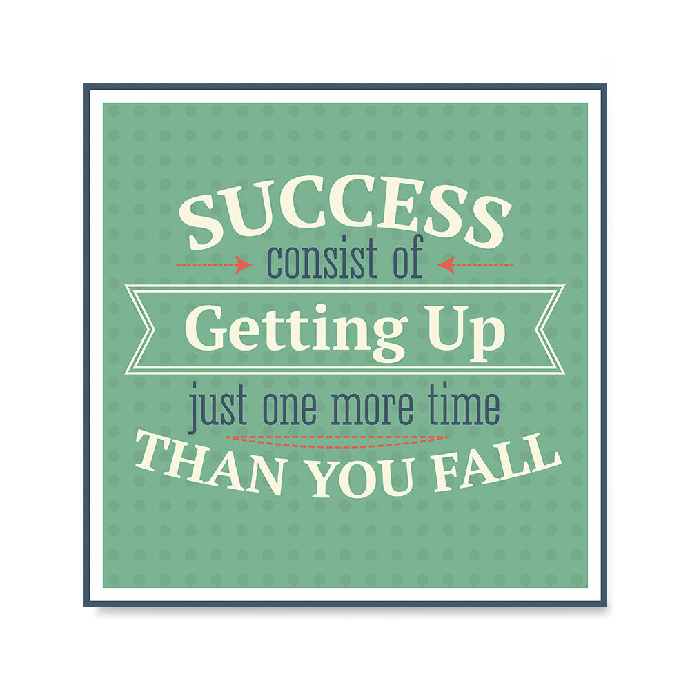 Ezposterprints - Success Consist Of Getting Up Just One More Time Than You Fall